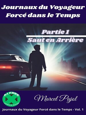 cover image of Journaux du Voyageur Forcé dans le Temps--Partie 1